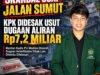 Skandal Suap Jalan Sumut: KPK Didesak Jerat Mantan Kadis PU Madina dan Usut Dugaan Keterlibatan Bupati